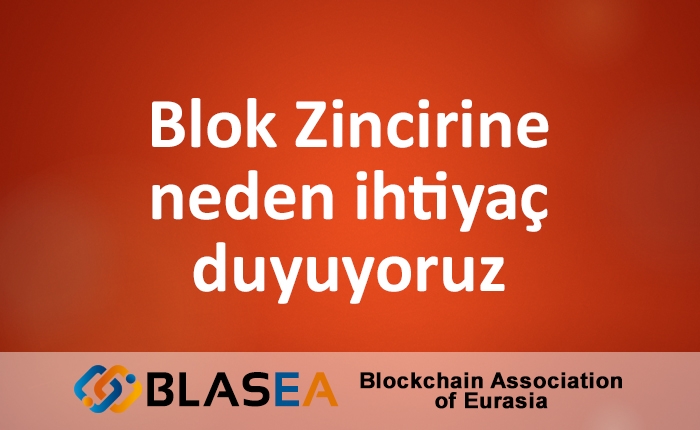 Blok Zincirine neden ihtiyaç duyuyoruz